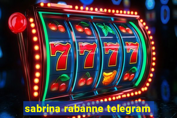 sabrina rabanne telegram